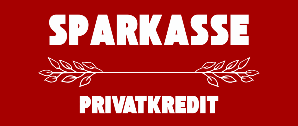 Sparkasse Privatkredit Konditionen