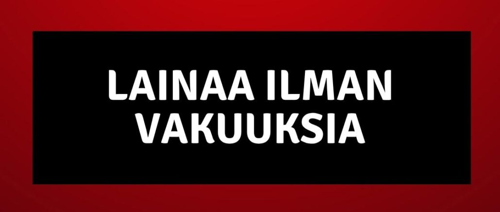 Lainaa ilman Vakuuksia