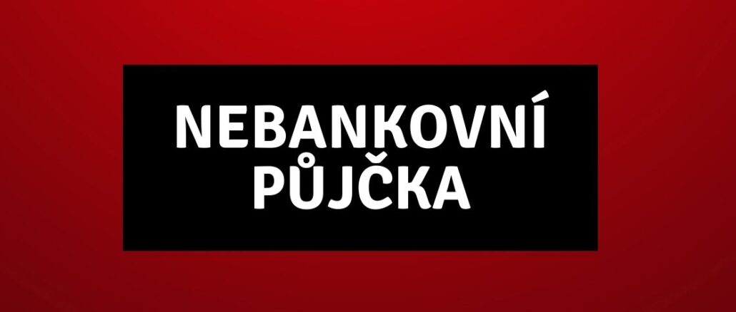 Nebankovní Půjčka