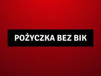 Pożyczka bez BIK