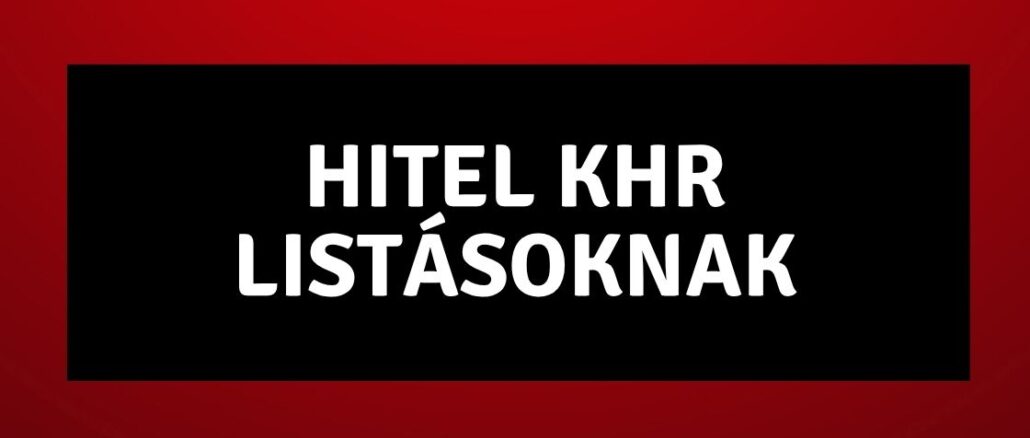 Hitel KHR Listásoknak