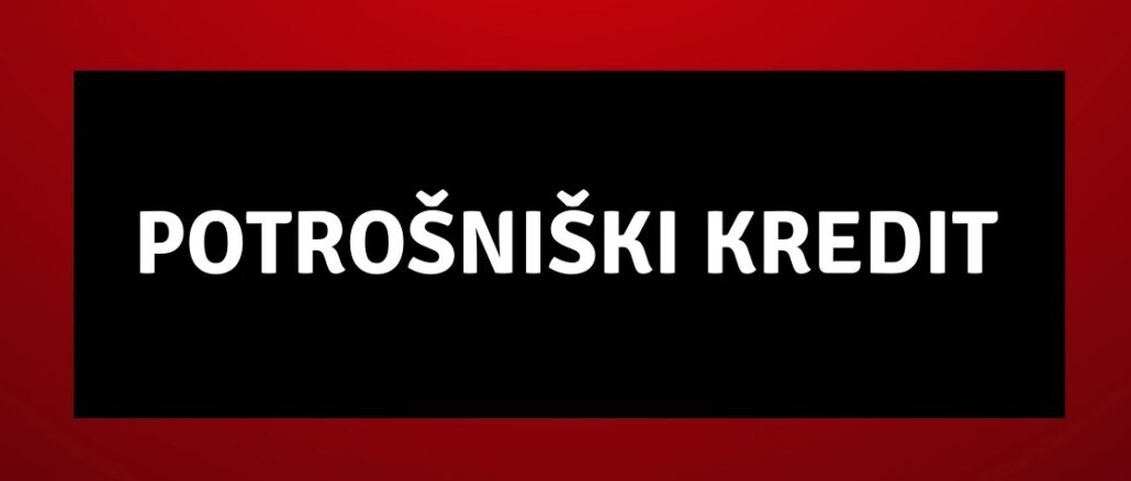 Potrošniški Kredit