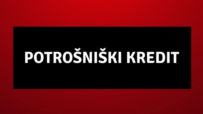 Potrošniški Kredit