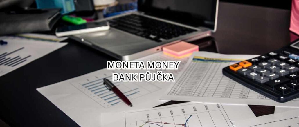 Moneta Money Bank Půjčka