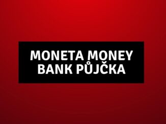 Moneta Money Bank půjčka