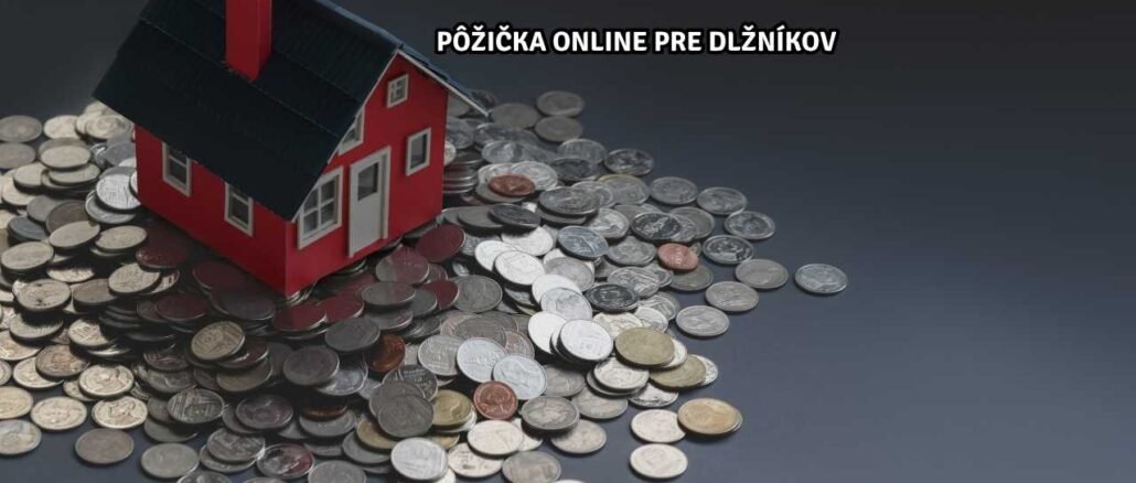Pôžička ONLINE pre dlžníkov