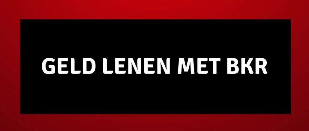 Geld lenen met BKR