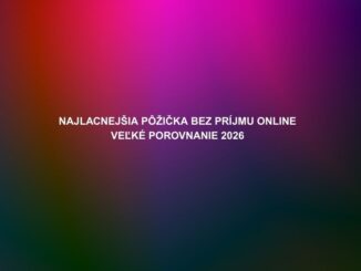 Najlacnejšia pôžička bez príjmu