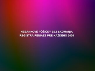 Nebankové pôžičky bez skúmania registra
