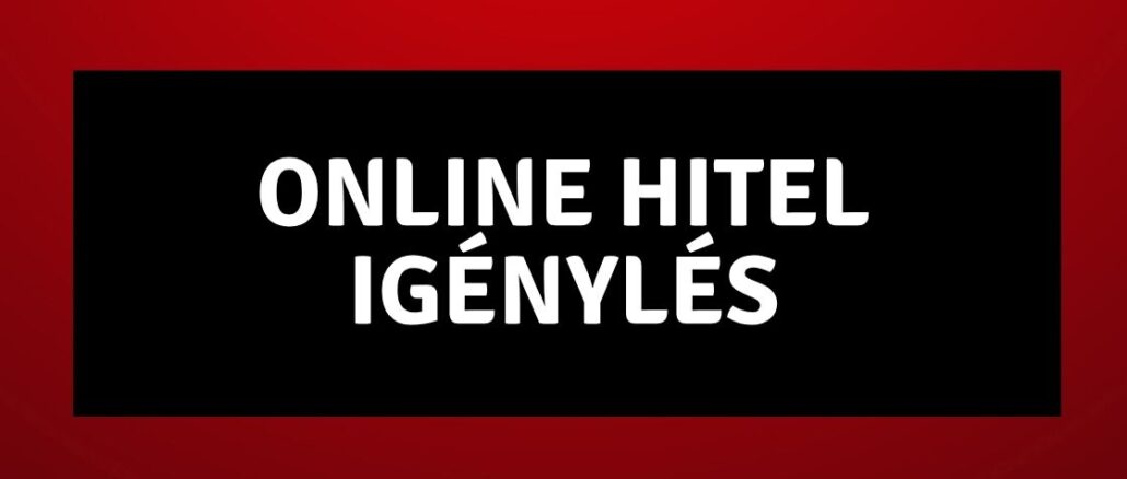 Online Hitel Igénylés