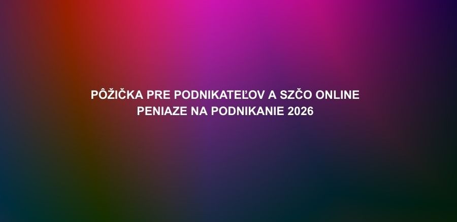 Pôžička pre podnikateľov