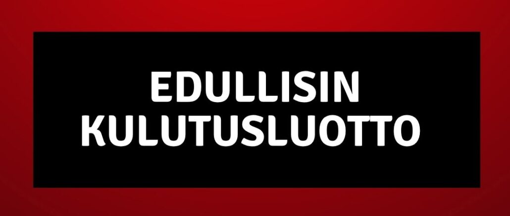 Edullisin Kulutusluotto
