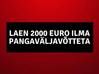 Laen 2000 euro ilma pangaväljavõtteta