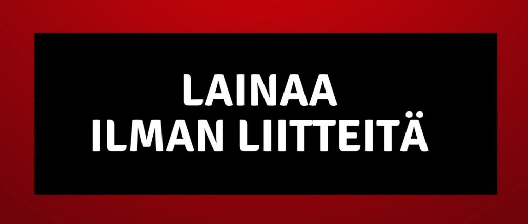 Lainaa Ilman Liitteitä