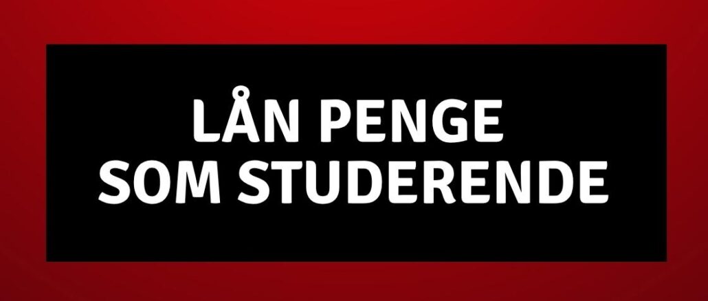 Lån penge som studerende