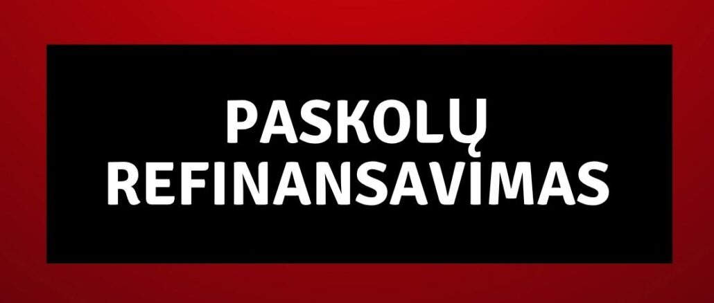 Paskolų Refinansavimas