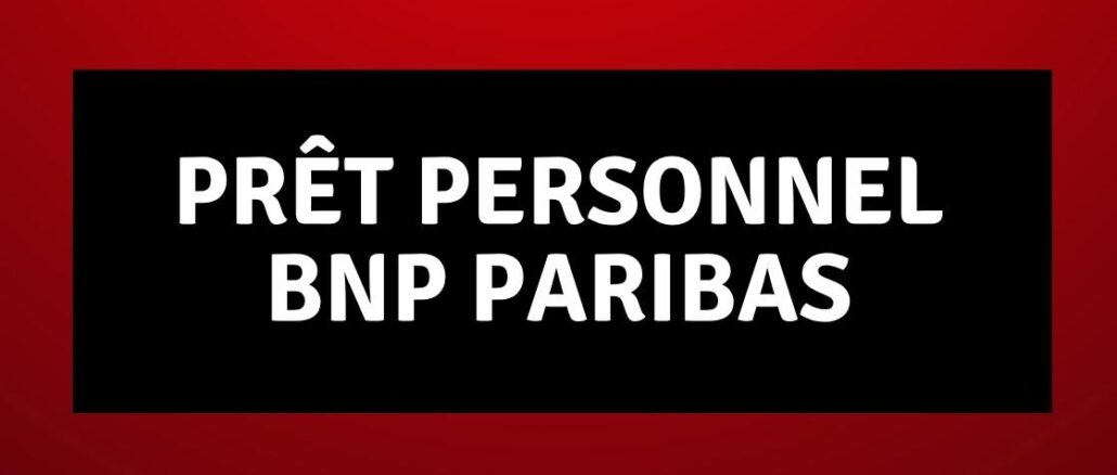 Prêt Personnel BNP Paribas
