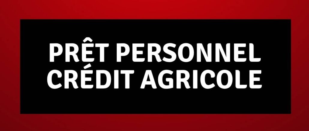Prêt Personnel Crédit Agricole