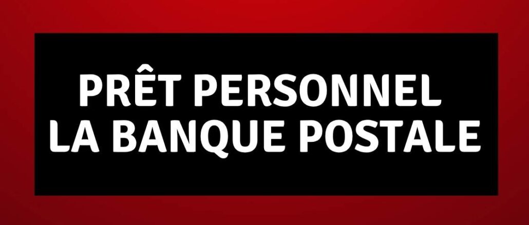 Prêt personnel La Banque Postale