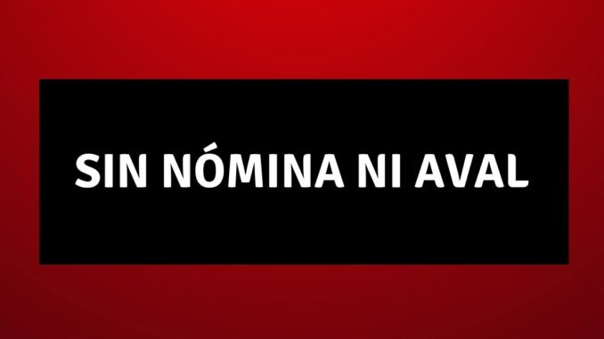 Sin nómina ni aval