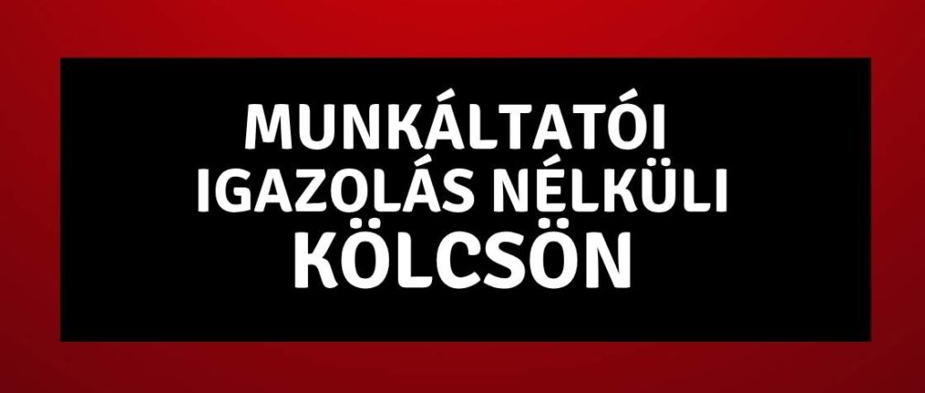 munkáltatói igazolás nélküli kölcsön