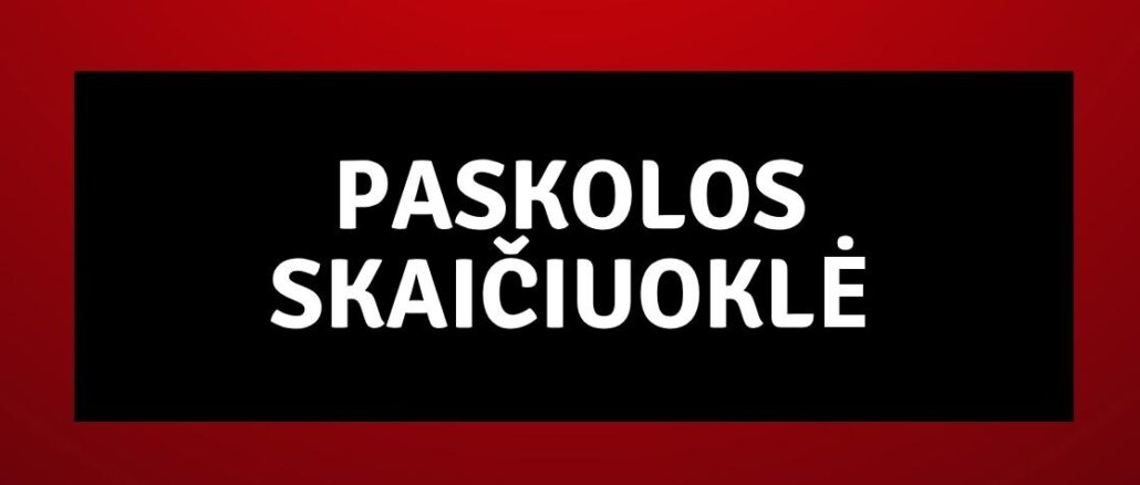 paskolos skaiciuokle