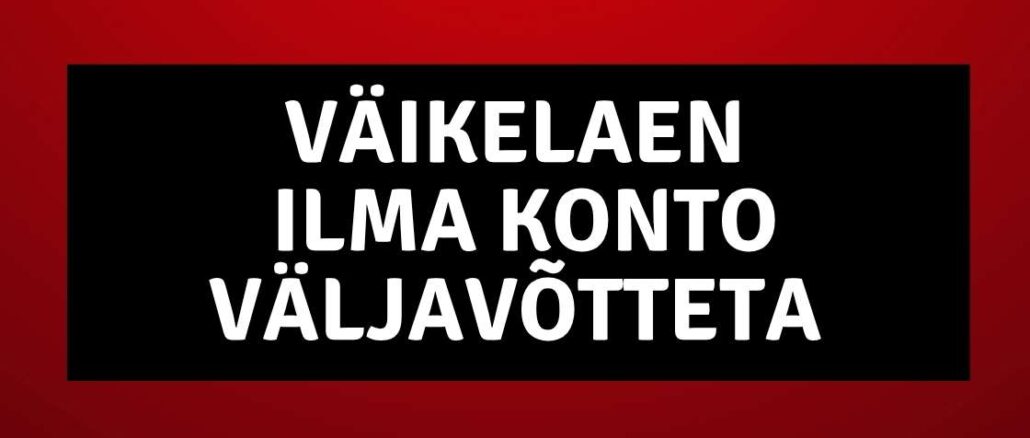 väikelaen eestis ilma konto väljavõtteta