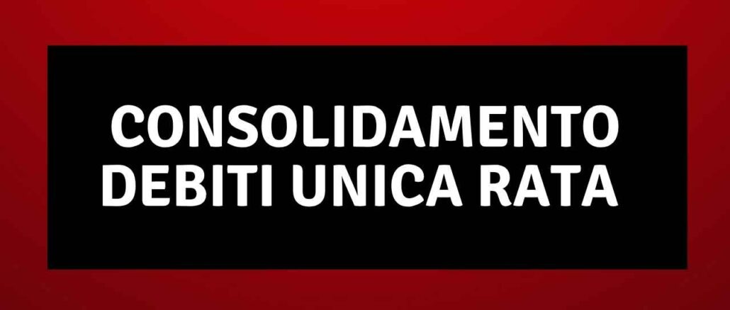 Consolidamento Debiti Unica Rata