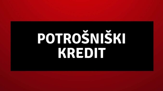 Potrošniški Kredit
