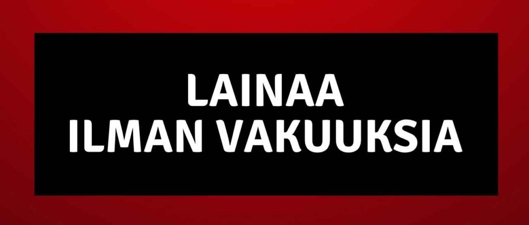 Lainaa ilman Vakuuksia
